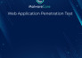 advanced penetration test and vulnerability assessment for your web application